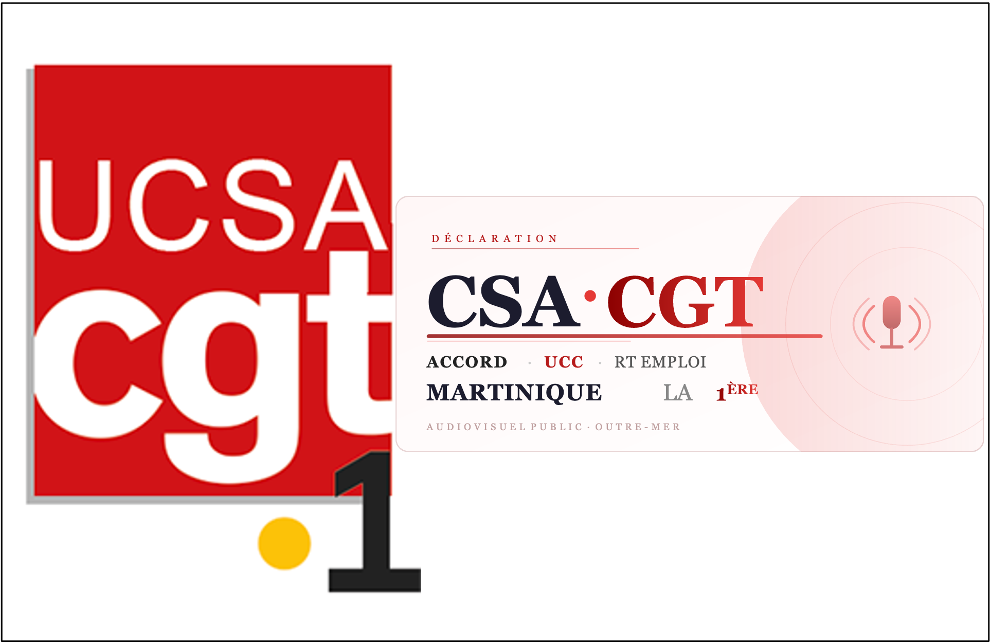 Déclaration CSA-CGT Accord UCC et conditions d'emploi